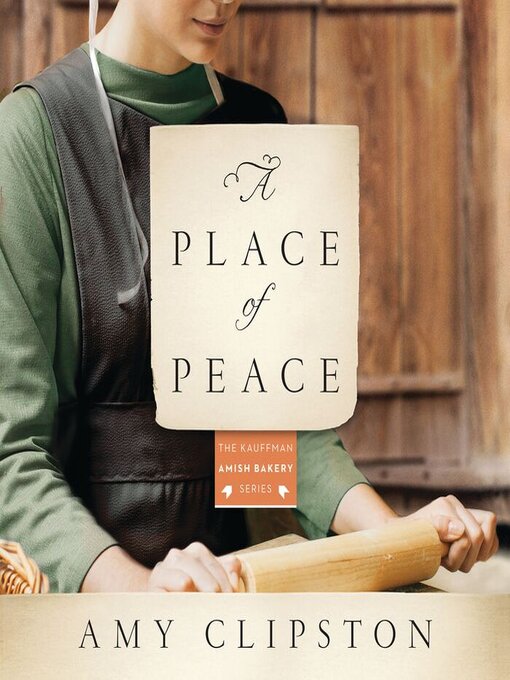 Title details for A Place of Peace by Amy Clipston - Available